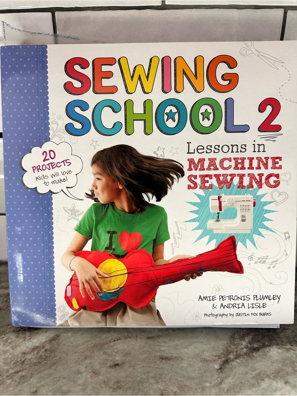 Sewing School 2: Lessons in Machine Sewing - Kids Craft Book